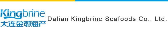 Dalian Kingbrine Seafoods Co., Ltd. - Powered By Dlfly.cn